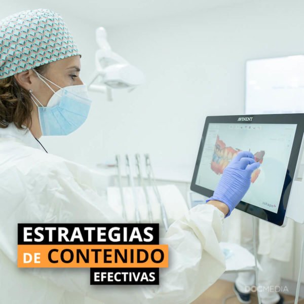 Estrategias de Contenido Efectivas para Clínicas Dentales y Dentistas - Docmedia