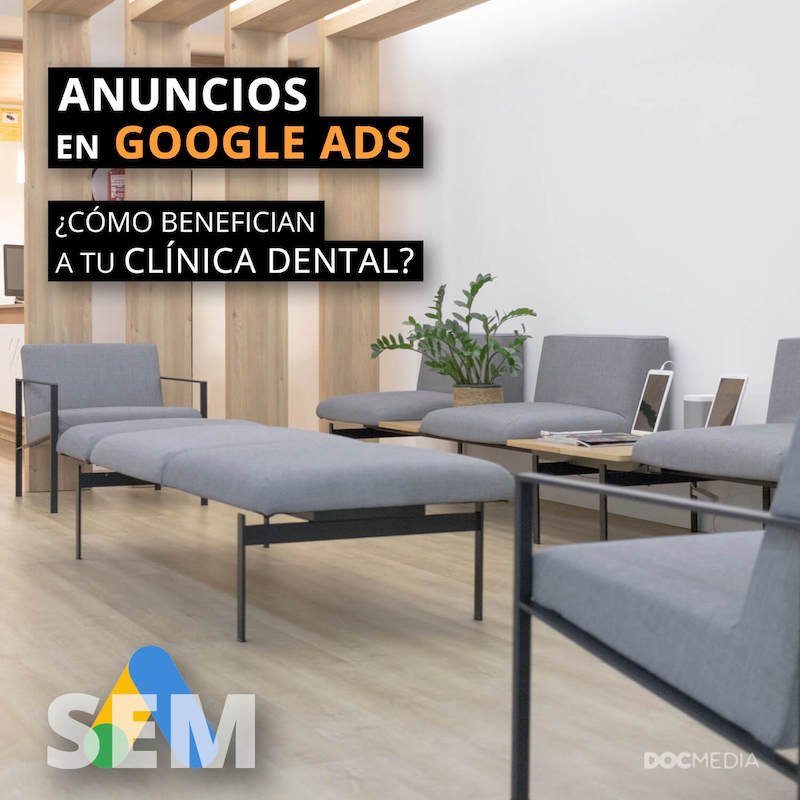 Qué es SEM Anuncios de Google Ads y beneficios para tu clinica dental | Docmedia Marketing Dental